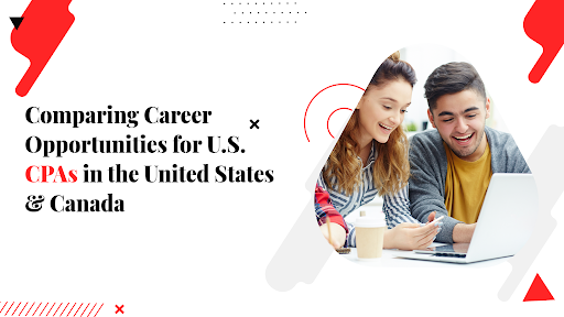 Career Opportunities for U.S CPAs in the United States & Canada
