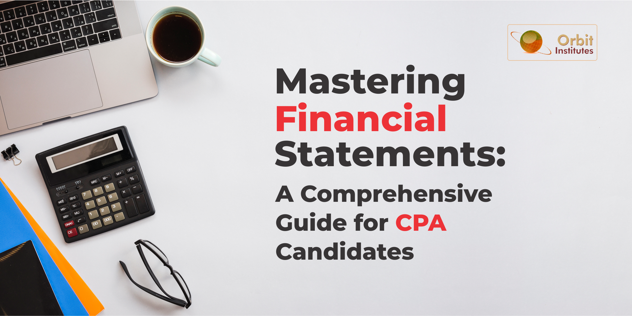 Mastering Financial Statements- A Comprehensive Guide for CPA Candidates